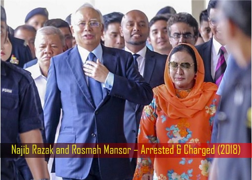 Najib Razak and Rosmah Mansor – Arrested & Charged - 2018