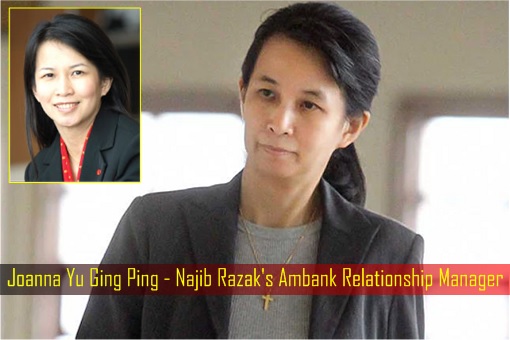 Joanna Yu Ging Ping - Najib Razak's Ambank Relationship Manager