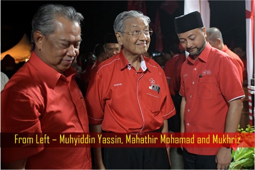 Muhyiddin Yassin, Mahathir Mohamad and Mukhriz