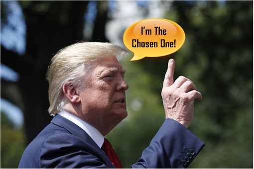 Donald Trump - The Chosen One