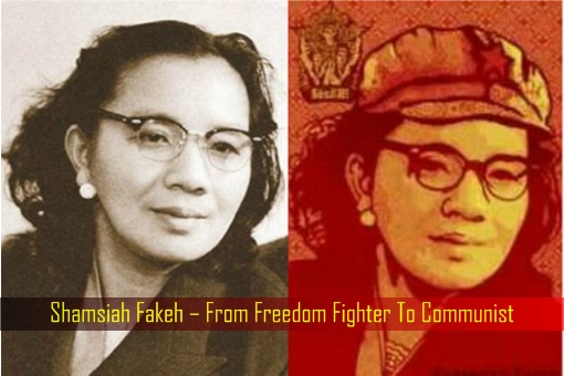 Shamsiah Fakeh – From Freedom Fighter To Communist