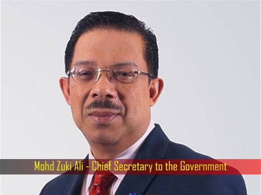 Mohd Zuki Ali - Chief Secretary to the Government
