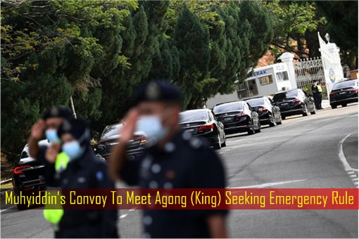 Muhyiddin’s Convoy To Meet Agong - King - Seeking Emergency Rule