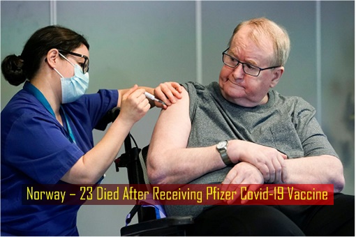 Norway – 23 Died After Receiving Pfizer Covid-19 Vaccine
