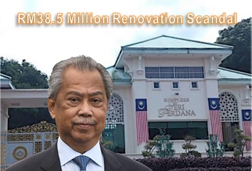 Muhyiddin Yassin - Seri Perdana RM38.5 Million Renovation Scandal