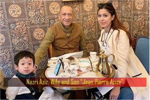 Nazri Aziz, Wife and Son Jean Pierre Azize