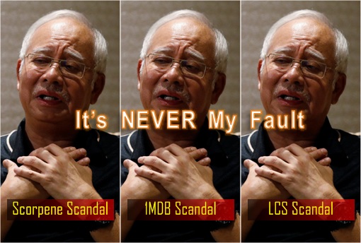 Najib Razak - Scorpene, 1MDB, LCS Scandal - Never My Fault