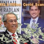 Muhyiddin's Right-hand Man Arrested - How The Ex-PM Solicited RM4.5 Billion Bribes In RM92.5 Billion Covid-19 Stimulus Scandal