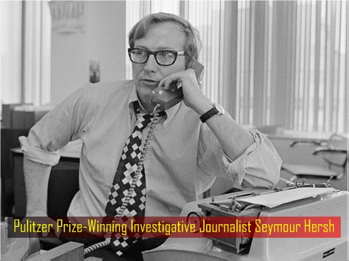 Pulitzer Prize-Winning Investigative Journalist Seymour Hersh