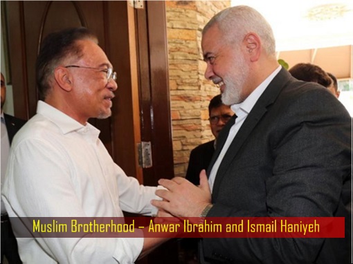 Muslim Brotherhood – Anwar Ibrahim and Ismail Haniyeh