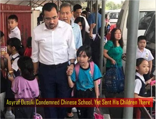 Asyraf Dusuki Condemned Chinese School - Yet Sent His Children There