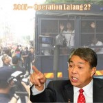 Beware!! Operation Lalang 2.0 Crackdown Could Be Launched