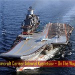 Panic!! Russia's Aircraft Carrier Leading A Fleet Of Warships Towards Mediterranean