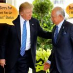 Under Pressure, Trump Granted Najib A 