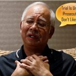Drama Queen Najib Is Upset - Demands A Kangaroo Court Where Everyone 