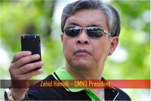 Zahid Hamidi  - 巫统主席