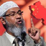 Careful What You Wish For - Zakir Naik Attacks China & Instigates Muslim World To Fight The Asia Superpower