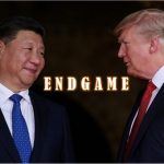 The Endgame Has Just Begun - Trump Calls Xi Enemy, Raises Tariff Rates & Orders U.S. Companies To Quit China