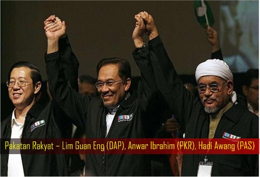 Pakatan Rakyat – Lim Guan Eng DAP, Anwar Ibrahim PKR, Hadi Awang PAS