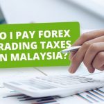 Understanding Forex Income Tax In Malaysia: Insights From Traders Union Analysts