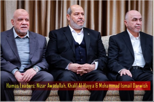 Hamas Leaders - Nizar Awadallah, Khalil Al-Hayya and Mohammad Ismail Darwish