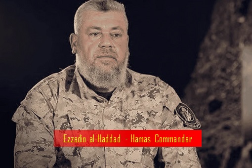 Ezzedin al-Haddad - Hamas Commander Killed