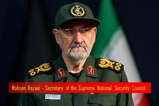 Iran War - Mohsen Rezaei - Secretary of the Supreme National Security Council